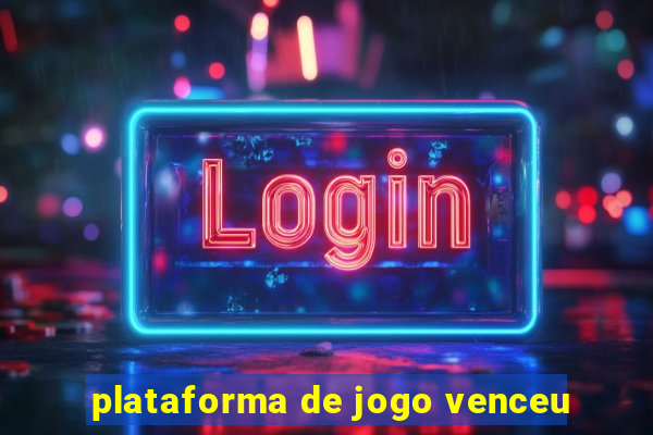 plataforma de jogo venceu